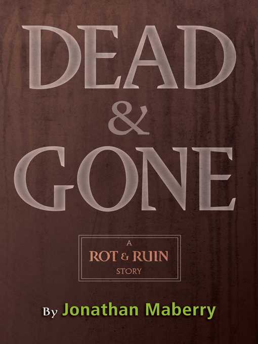 Title details for Dead & Gone by Jonathan Maberry - Wait list